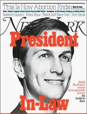  ??  ?? No hay semana en que la prensa no cuestione o ridiculice la presencia en la Casa Blanca de Jared, llamado “el yerno más poderoso del mundo”, porque es el verdadero hombre fuerte del gobierno.