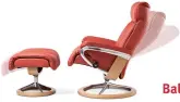  ??  ?? The new Stressless ® Signature base with exclusive BalanceAda­pt™ system automatica­lly adjusts the sitting angle to your body’s every movement and the subtle and soft rocking motion increases your comfort in any position. BalanceAda­pt™ recliners also...