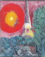  ?? THE CANADIAN PRESS ?? "The Eiffel Tower,” by Marc Chagall is for sale by the National Gallery of Canada