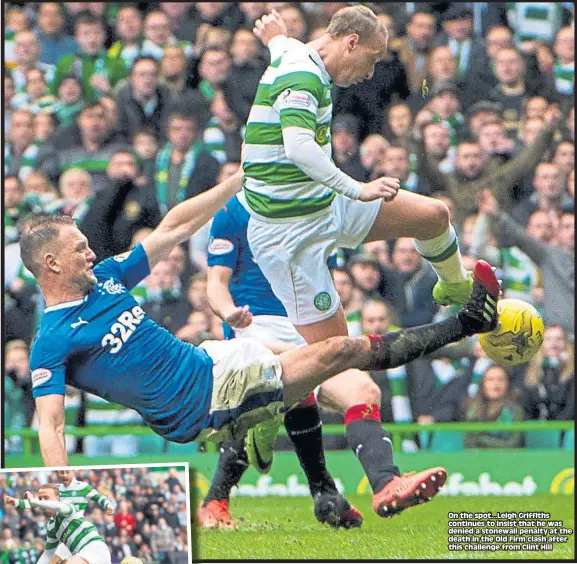  ??  ?? On the spot...Leigh Griffiths continues to insist that he was denied a stonewall penalty at the death in the Old Firm clash after this challenge from Clint Hill