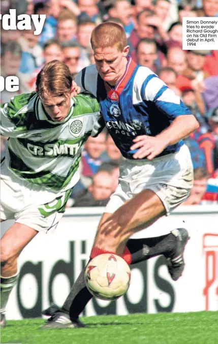  ??  ?? Simon Donnely tries to evade Richard Gough on his Old Firm debut in April, 1994