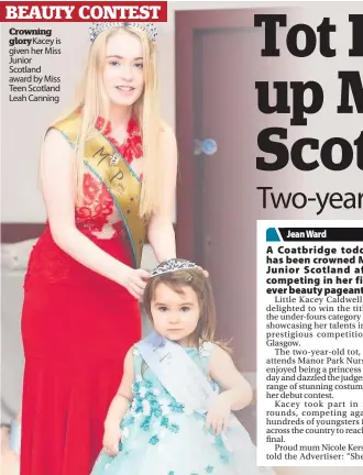  ??  ?? Crowning glory Kacey is given her Miss Junior Scotland award by Miss Teen Scotland Leah Canning