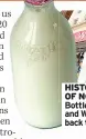  ?? ?? HISTORY OF NOTE Bottled milk and Woolies back then