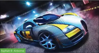  ??  ?? Asphalt 8: Airborne