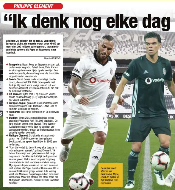  ?? PHOTO NEWS
FOTO ?? Besiktas heeft sterren als Quaresma, Pepe, Lens en Babel in zijn rangen.