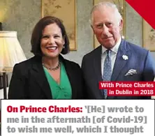  ??  ?? With Prince Charles in Dublin in 2018