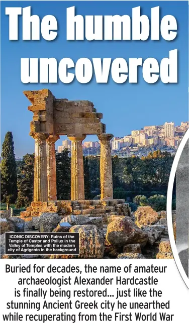  ?? ?? ICONIC DISCOVERY: Ruins of the Temple of Castor and Pollux in the Valley of Temples with the modern city of Agrigento in the background