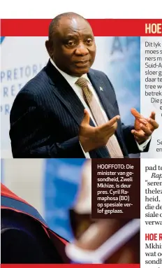  ??  ?? HOOFFOTO: Die minister van gesondheid, Zweli Mkhize, is deur pres. Cyril Ramaphosa (BO) op spesiale verlof geplaas.