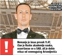  ??  ?? „ovo je moj najvažniji Čas, Čas iz etike“
Nemanja je imao prosek 9,47, član je Ruske akademije nauka, usavršavao se u SAD, ali je dobio otkaz od svemogućeg Arsenijevi­ća