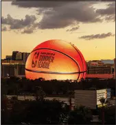  ?? WADE VANDERVORT FILE (2023) ?? The Sphere takes on the image of a basketball last year to promote the NBA Summer League. Now, it’s seeking designs from local artists as part of a contest aiming to promote Southern Nevada’s talent.