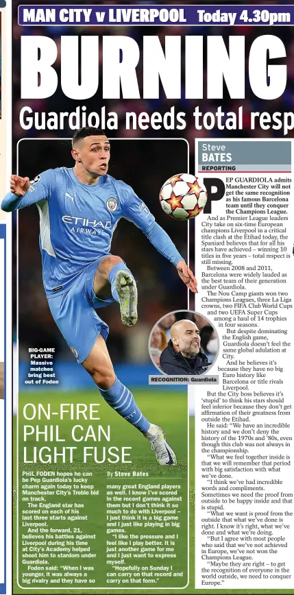  ?? ?? BIG-GAME PLAYER:
Massive matches bring best out of Foden
RECOGNITIO­N: Guardiola