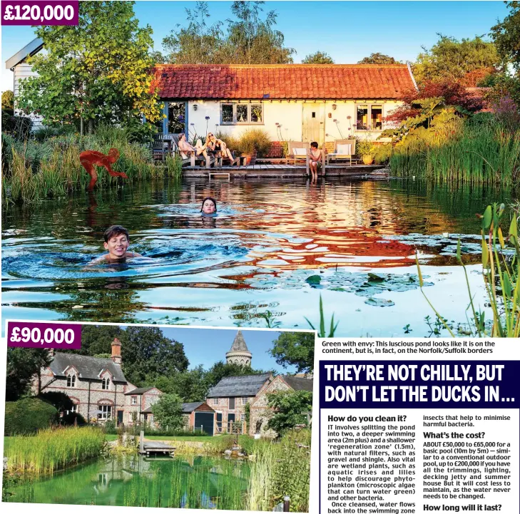  ??  ?? £90,000 Heavenly: Gillian and Peter Cave say their pond in the garden of a vicarage is ‘spirituall­y restful’ Green with envy: This luscious pond looks like it is on the continent, but is, in fact, on the Norfolk/Suffolk borders £120,000