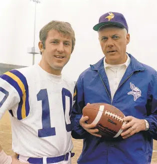  ?? FERD KAUFMAN/ASSOCIATED PRESS FILE ?? With the Minnesota Vikings, Bud Grant, right, led the team to 12 playoff appearance­s over 18 seasons, and was the first coach to reach four Super Bowls. However, he was also the first to lose four Super Bowls.