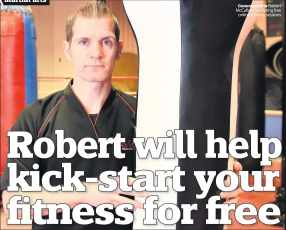  ??  ?? Generous offer Robert McCallum is offering free
online training sessions