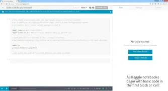  ??  ?? All Kaggle notebooks begin with basic code in the first block or ‘cell’.