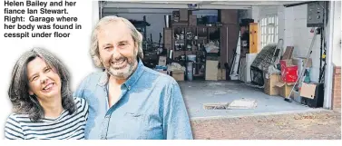  ?? Pictures: ALICE BOAGEY/SWNS ?? Helen Bailey and her fiance Ian Stewart. Right: Garage where her body was found in cesspit under floor