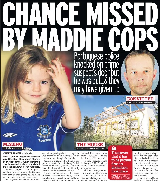  ??  ?? Madeleine was nearly 4
Fiend lived outside Praia da Luz
Brueckner is child sex offender