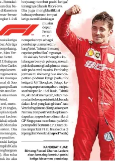 ?? JUN QIAN/JAWA POS ?? KANDIDAT KUAT: Bintang Ferrari Charles Leclerc akan bersaing berebut posisi ketiga klasemen pembalap.