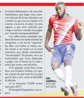  ??  ?? JOEL CAMPBELL FELIZ CON SUS GOLES