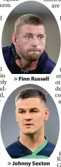  ??  ?? > Finn Russell > Johnny Sexton