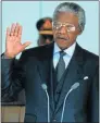  ??  ?? MOMENTOUS DAY: Nelson Mandela takes the presidenti­al oath of office on May 10 1994