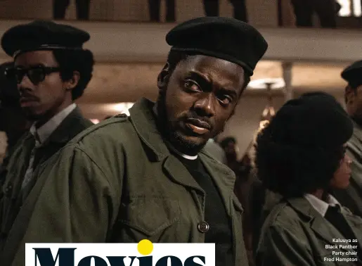  ??  ?? Kaluuya as Black Panther
Party chair Fred Hampton