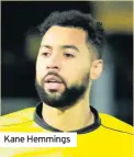  ??  ?? Kane Hemmings