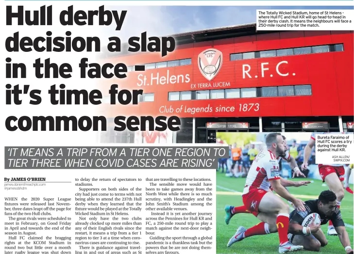  ??  ?? The Totally Wicked Stadium, home of St Helens - where Hull FC and Hull KR will go head-to-head in their derby clash. It means the neighbours will face a 250-mile round trip for the match.