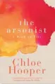  ??  ?? The Arsonist by Chloe Hooper is out now