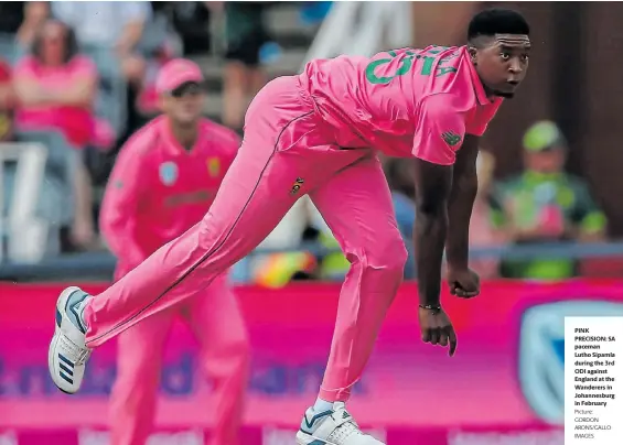  ?? Picture: GORDON ARONS/GALLO IMAGES ?? PINK PRECISION: SA paceman Lutho Sipamla during the 3rd ODI against England at the Wanderers in Johannesbu­rg in February