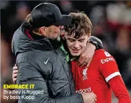  ?? ?? EMBRACE IT Bradley is hugged by boss Klopp