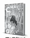  ??  ?? ‘The Château’ By Paul Goldberg Picador, 372 pp., $26