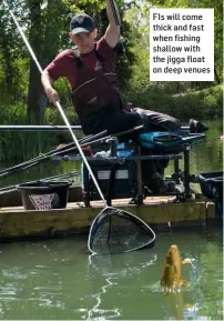  ??  ?? F1s will come thick and fast when fishing shallow with the jigga float on deep venues