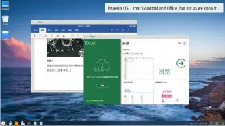  ??  ?? Phoenix OS - that’s Android and Office, but not as we know it...