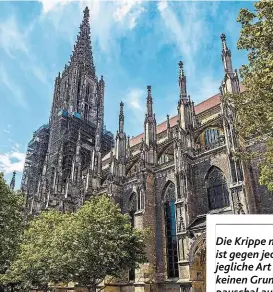  ??  ?? Das gotische Ulmer Münster ist das größte evangelisc­he Gotteshaus in Deutschlan­d.