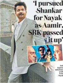  ??  ?? Anil Kapoor and (inset) a still from Nayak