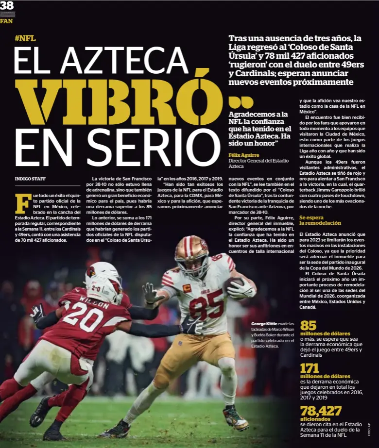  ?? ?? George Kittle evade las tacleadas de Marco Wilson y Budda Baker durante el partido celebrado en el Estadio Azteca.