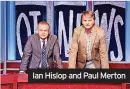  ?? ?? Ian Hislop and Paul Merton