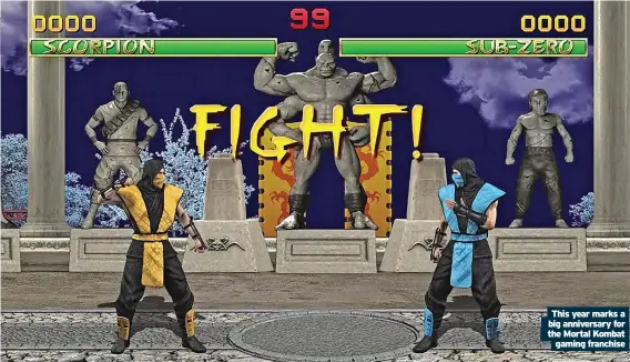  ?? ?? This year marks a big anniversar­y for the Mortal Kombat gaming franchise
