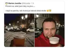  ?? REPRO LN ?? Sám se usvědčil. Tweet, kterým se šéflidovec Marian Jurečka na Twitteru nevědomky přiznal k porušení vládního nařízení. Navzdory zákazu konzumace alkoholu na veřejnosti vypil v úterý večer v Praze na ulici čepované pivo.