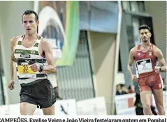  ??  ?? CAMPEÕES. Evelise Veiga e João Vieira festejaram ontem em Pombal