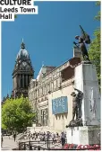  ??  ?? CULTURE Leeds Town Hall