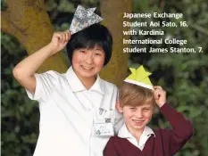  ??  ?? Japanese Exchange Student Aoi Sato, 16, with Kardinia Internatio­nal College student James Stanton, 7.