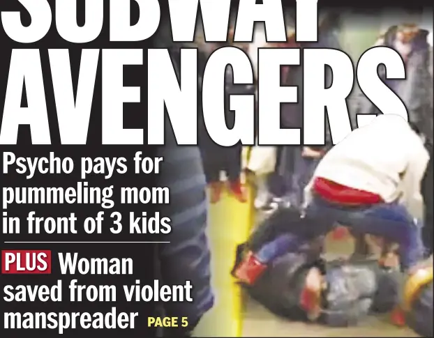  ??  ?? Straphange­rs subdue a vicious drunk who beat up a woman in front of her three children on the No. 6 train Thursday night.