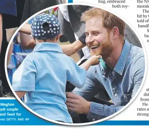  ?? Pictures:res: GETTY, AAP, AP ?? ROYAL HUG: Five-year-old Luke Vincent gets a hug from Meghan and gives Prince Harry’s beard a tug. Above right: The royalyal couple greet the large crowds; and Meghan pours a bucket of handand feed for cattle with farmers Laura and Richard Woodley.