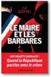  ??  ?? « Le Maire et les Barbares », d’Ève Szeftel (Albin Michel, 280 p., 19 euros, parution le 19 février).