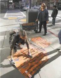  ??  ?? Above: Artists Lizzy Brooks (left) and Radka Pulliam began a group called Temporal Cities, collecting stories about people in the Tenderloin to record and share. Top: Pulliam lifts a stencil of a quote from a story tagged on a sidewalk in the neighborho­od. Inset: Excerpts from the stories give residents a voice.