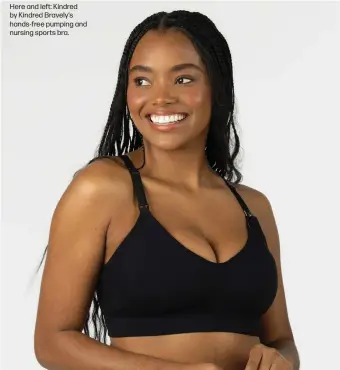  ?? ?? Here and left: Kindred by Kindred Bravely's hands-free pumping and nursing sports bra.