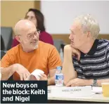  ??  ?? new boys on the block: Keith and nigel