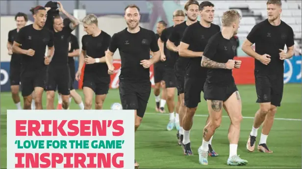  ?? (AFP) ?? Denmark’s midfielder Christian Eriksen (centre) and teammates take part in a training session at the Al Sailiya SC Training Site in Doha on Monday, on the eve of their FIFA World Cup Qatar 2022 Group D match against Tunisia.